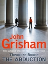 The Abduction (eBook): Theodore Boone Series, Book 2